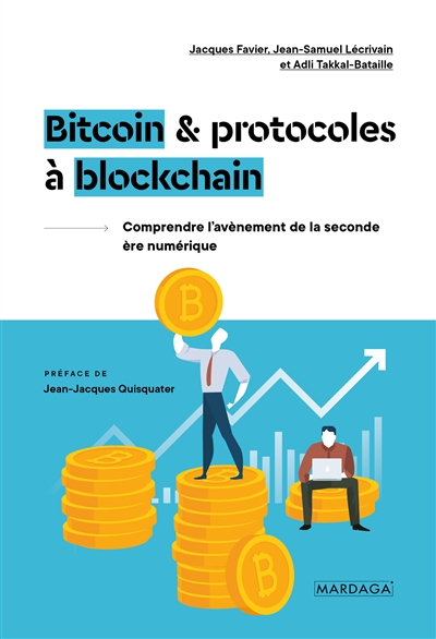 Bitcoin et protocoles à blockchain : Comprendre l'avènement de la seconde ère numérique