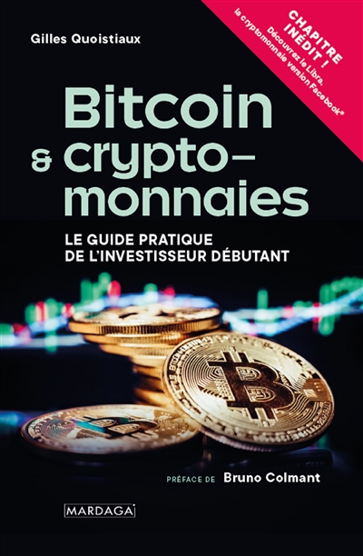 Bitcoin et cryptomonnaies : Le guide pratique de l'investisseur débutant