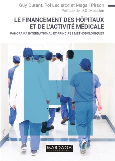 Le financement des hopitaux et de l'activité médicale : Panorama international et principes méthodologiques