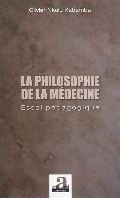 Philosophie de la médecine : Essai pédagogique