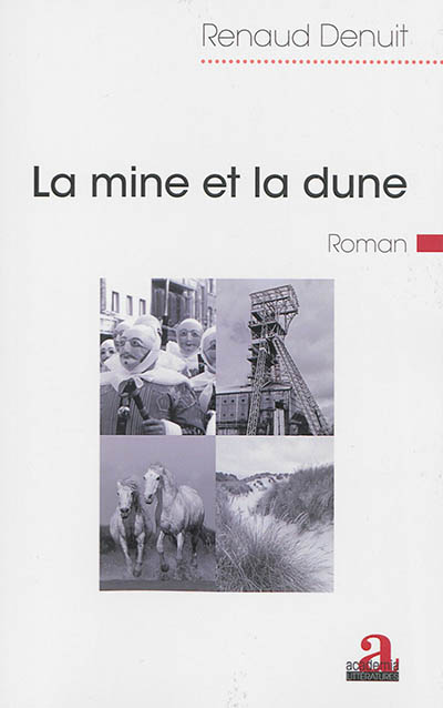 La mine et la dune : Roman