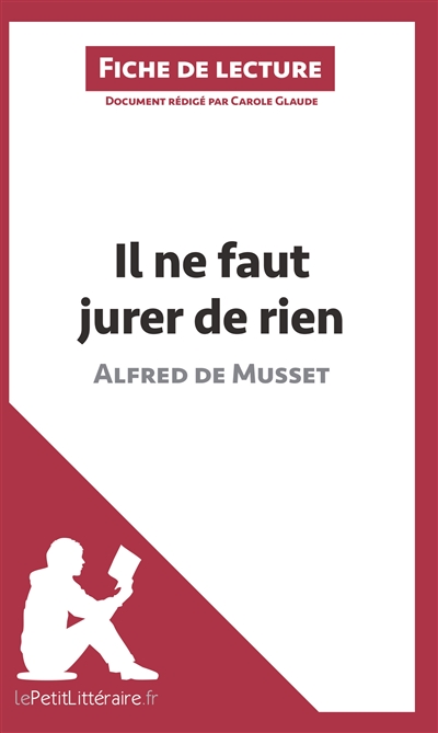 Il ne faut jurer de rien de Alfred de Musset (Fiche de lecture)