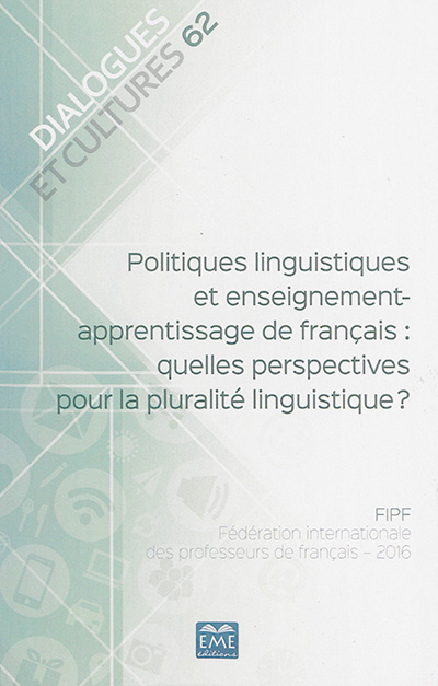 Politiques linguistiques et enseignement-apprentissage de français : quelles perspectives pour la pluralité linguistique ?