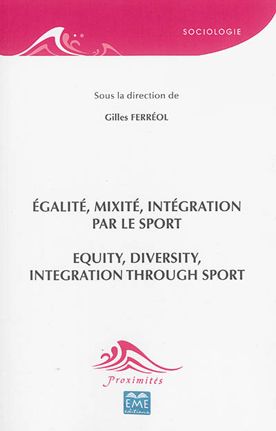 Egalité, mixité, intégration par le sport : Equity, diversity, integration through sport