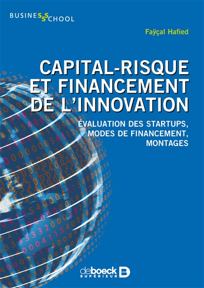 Capital-risque et financement de l'innovation : Évaluation des startups, modes de financement, montages