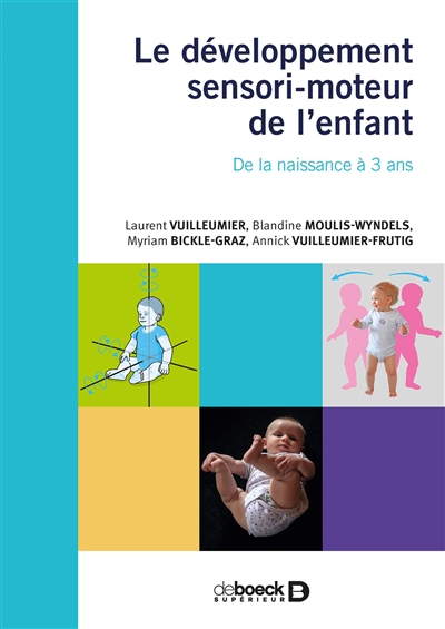 Le développement sensori-moteur de l'enfant : De la naissance à 3 ans