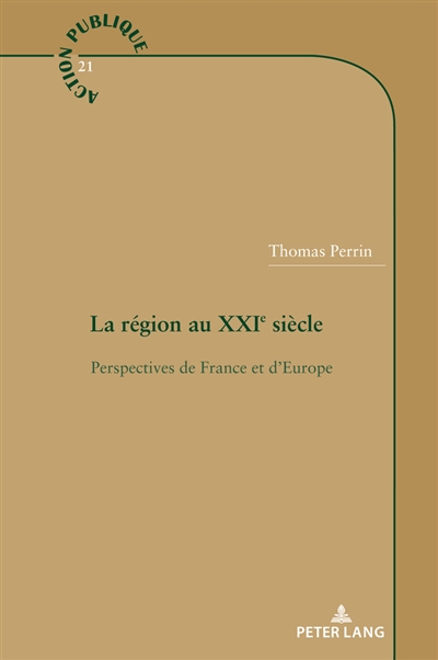 La région au XXIe siècle : Perspectives de France et d’Europe Ed. 1