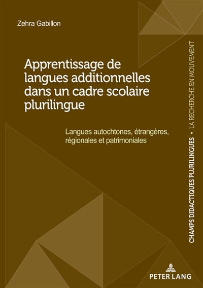 Apprentissage de langues additionnelles dans un cadre scolaire plurilingue : Langues autochtones, étrangères, régionales et patrimoniales Ed. 1