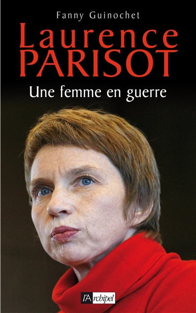 Laurence Parisot : Une femme en guerre
