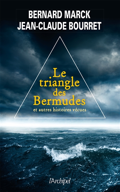 Le triangle des Bermudes : et autres histoires extraordinaires