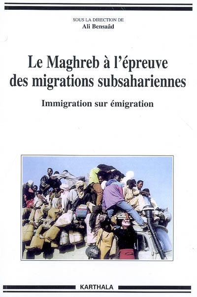 Le Maghreb à l'épreuve des migrations subsahariennes : Immigration sur émigration