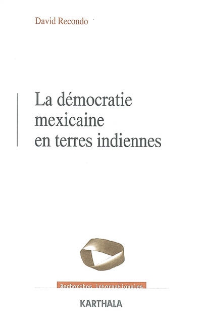 La démocratie mexicaine en terres indiennes