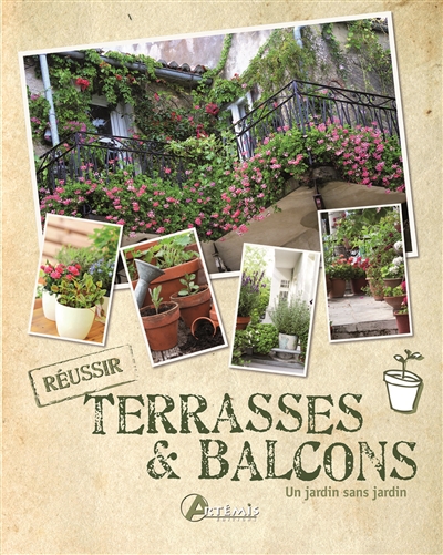 Terrasses & balcons : un jardin sans jardin