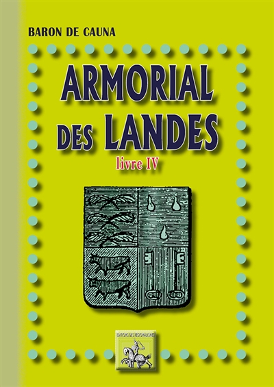 Armorial des Landes : (Livre 4)