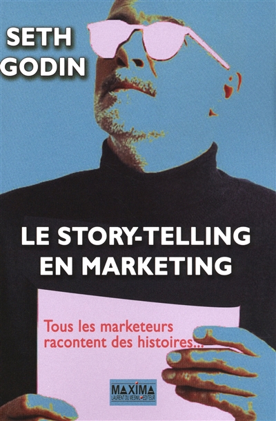 Le story-telling en marketing : Tous les marketeurs racontent des histoires ...