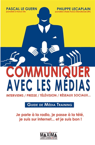 Communiquer avec les médias : Interviews, presse, télévision, réseaux sociaux