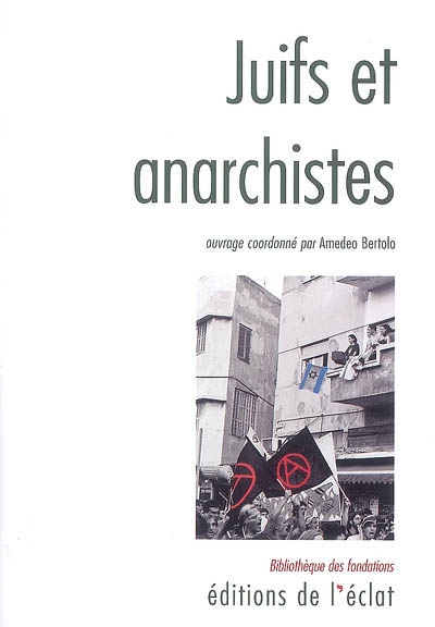 Juifs et anarchistes : Histoire d’une rencontre