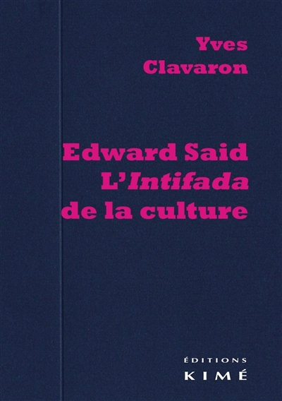 Edward Said. L’ « Intifada » de la culture