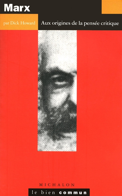 Marx  : Aux origines de la pensée critique