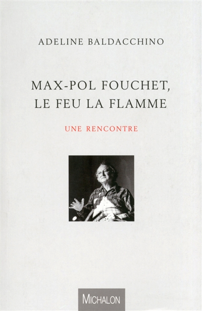 Max-Pol Fouchet, le feu la flamme
