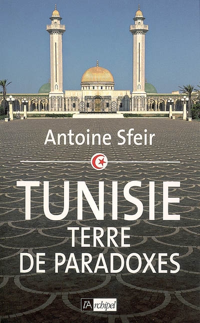 Tunisie : Terre de paradoxes