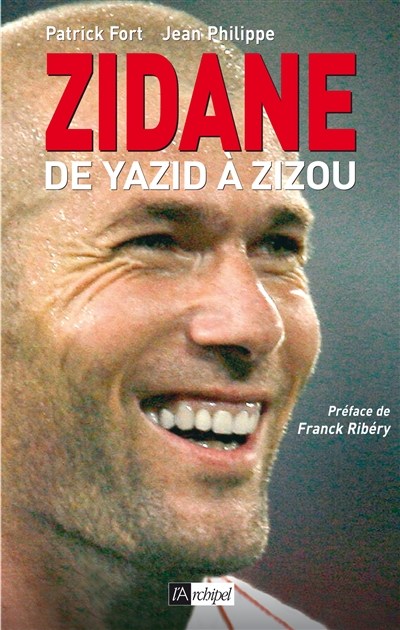 Zidane : De Yazid à Zizou