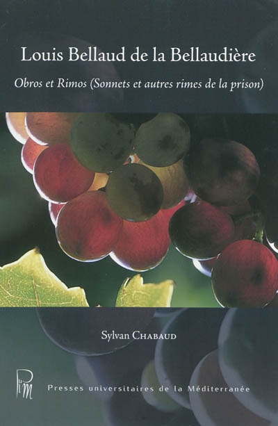 Louis Bellaud de la Bellaudière : Obros et Rimos (Sonnets et autres rimes de la prison)