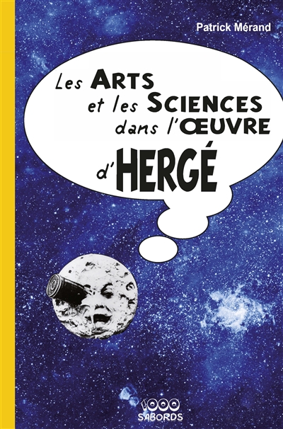 Les arts et les sciences dans l'oeuvre de Hergé
