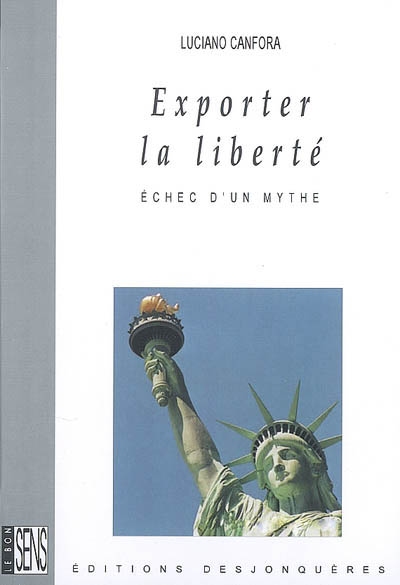 Exporter la liberté : Echec d'un mythe