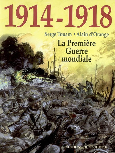 1914 - 1918 : La Première Guerre mondiale