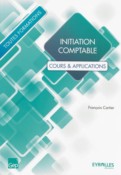 Initiation comptable : Cours + applications