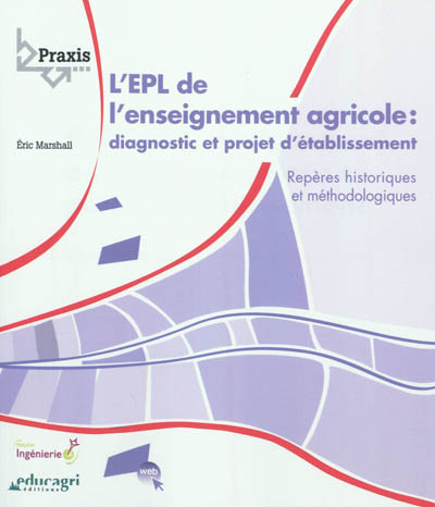 EPL de l'enseignement agricole : diagnostic et projet d'établissement (L') : Repères historiques et méthodologiques