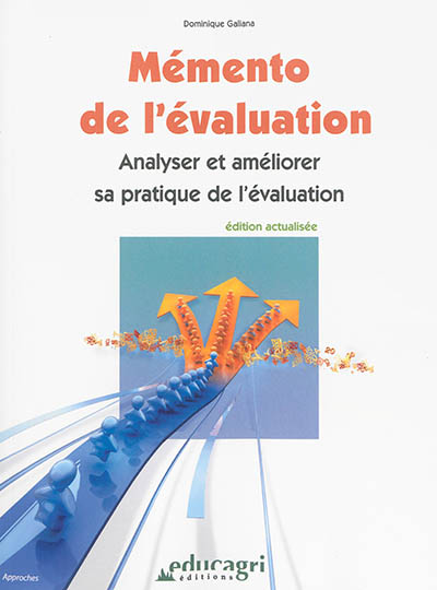 Mémento de l'évaluation : Analyser et améliorer sa pratique de l'évaluation (édition 2014)