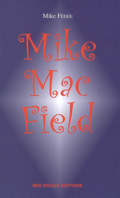 Mike Mac Field