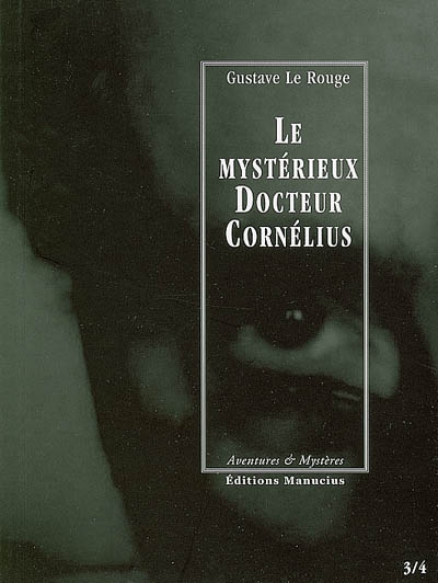 Le mystérieux Docteur Cornélius épisodes 3 et 4 : Le sculpteur de chair humaine et Les Lords de la " Main Rouge "