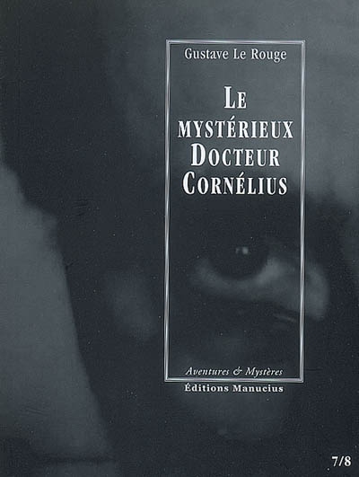 Le mystérieux Docteur Cornélius épisodes 7 et 8 : Un drame au Lunatic-Asylum et L'automobile fantôme
