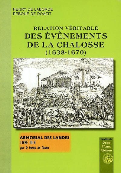Armorial des Landes Livre III-B Relation véritable des évènements de la Chalosse (1638-1670)