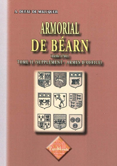 Armorial de Béarn Tome 2 1696-1701 Supplément - Armes d'office