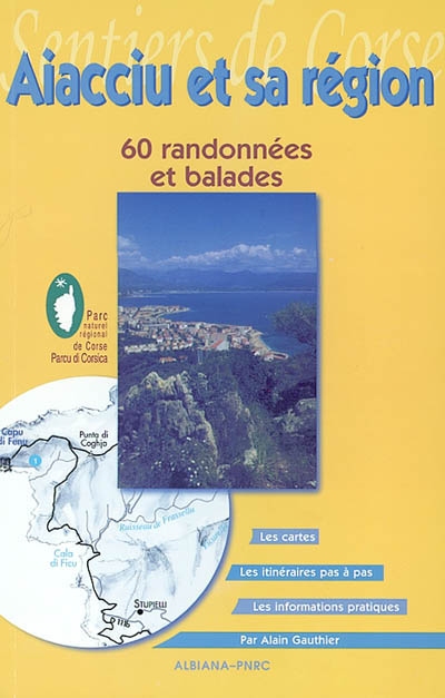 Sentiers de Corse - Aiacciu et sa région : 75 itinéraires de randonnées