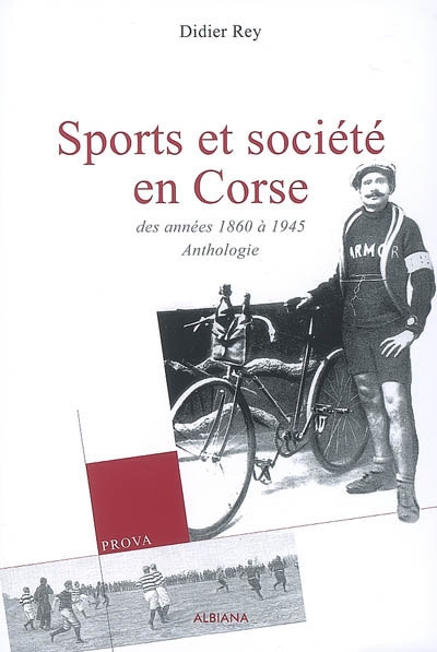Sports et société en Corse des années 1860 à 1945 : Anthologie