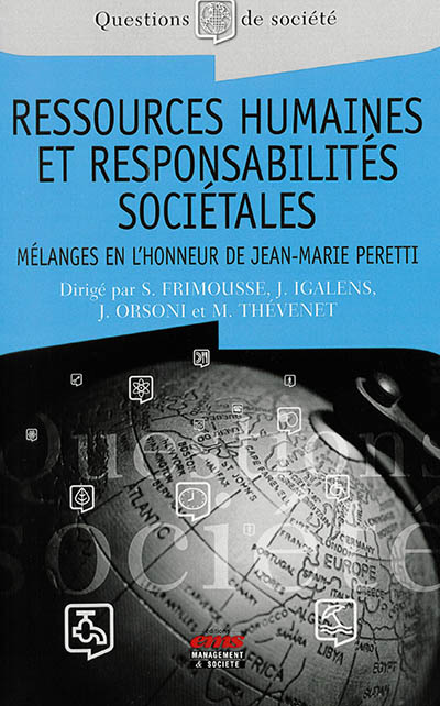 Ressources humaines et responsabilités sociétales : Mélanges en l’honneur de Jean-Marie Peretti
