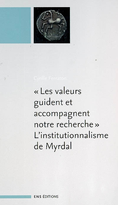 Les valeurs guident et accompagnent notre recherche : L'institutionnalisme de Myrdal