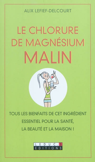 Le chlorure de magnésium malin
