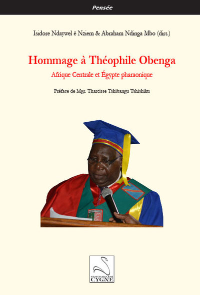 Hommage à Théophile Obenga : Afrique Centrale et Égypte pharaonique
