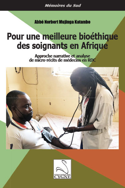 Pour une meilleure bioéthique des soignants en Afrique : Approche narrative et analyse de microrécits de médecins en RDC