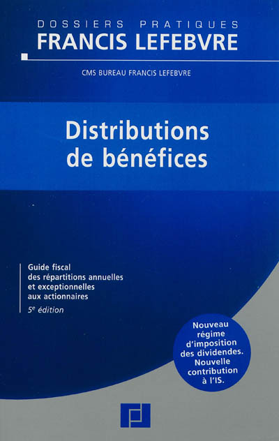 Distributions de bénéfices : Guide fiscal des répartitions annuelles et exceptionnelles aux actionnaires Ed. 5