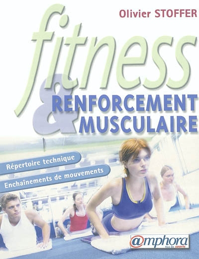 Fitness et renforcement musculaire : Répertoire technique - Enchaînement de mouvements