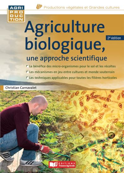 Agriculture biologique, une approche scientifique Ed. 2