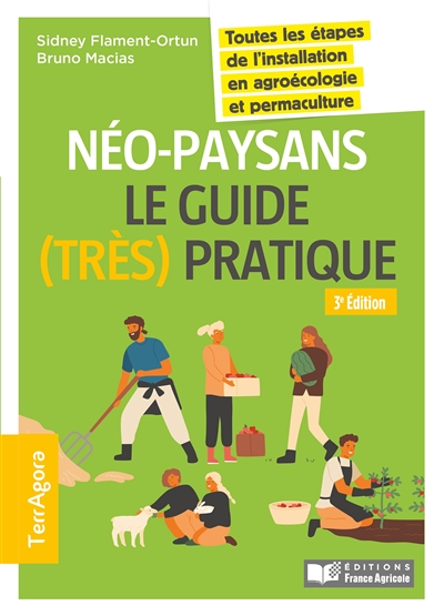 Néo-paysans le guide (très) pratique Ed. 3