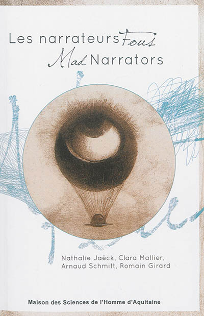 Les narrateurs fous / Mad Narrators
